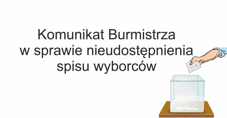 Komunikat Burmistrza w sprawie nieudostępnienia spisu wyborców - zdjęcie