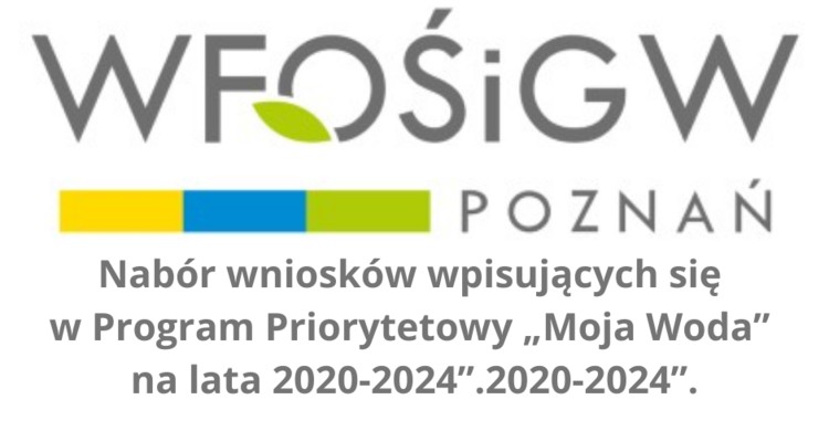 Nabór wniosków wpisujących się w Program Priorytetowy „Moja Woda” na lata 2020-2024”. - zdjęcie