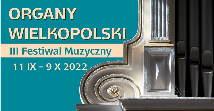 Festiwal Muzyczny ORGANY WIELKOPOLSKIE - zdjęcie