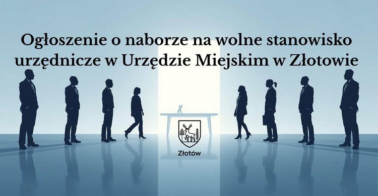 Ogłoszenie o naborze na wolne stanowisko urzędnicze w Urzędzie Miejskim w Złotowie - zdjęcie