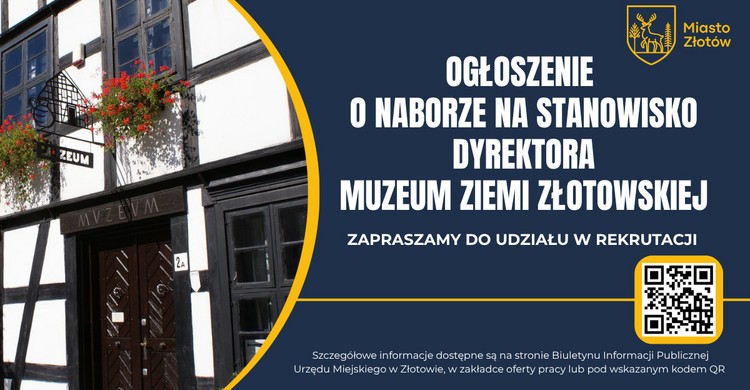 Ogłoszenie o naborze na stanowisko Dyrektora Muzeum Ziemi Złotowskiej - zdjęcie