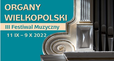 Festiwal Muzyczny ORGANY WIELKOPOLSKIE